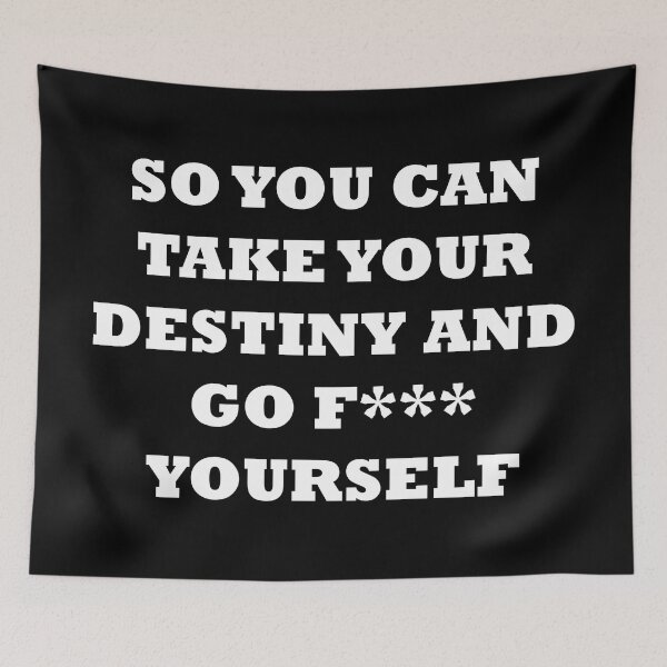 Item preview, You Can Take Your Desitny And... | White Text designed and sold by NanarodsDesign.