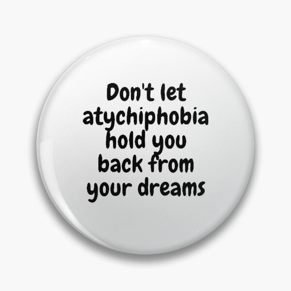 Item preview, Don't let atychiphobia hold you back from your dreams designed and sold by Licantropo.