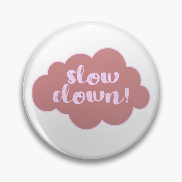 Item preview, Slow Down! Pastel Pink Motivational Aesthetic Cloud Quote  designed and sold by inherflopera.