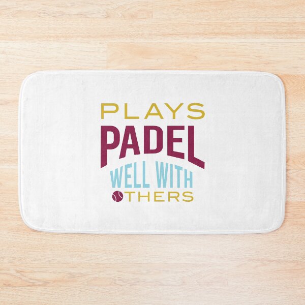 Item preview, Plays Padel Well With Others designed and sold by whyitsme.