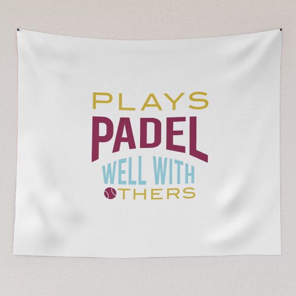 Item preview, Plays Padel Well With Others designed and sold by whyitsme.