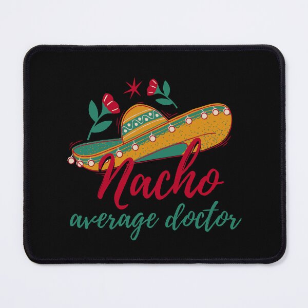 Item preview, Cinco De Mayo, nacho average doctor mexican fiesta cinco de mayo  designed and sold by Adorable Designs.