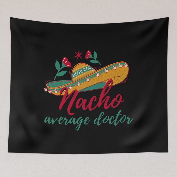 Item preview, Cinco De Mayo, nacho average doctor mexican fiesta cinco de mayo  designed and sold by Adorable Designs.