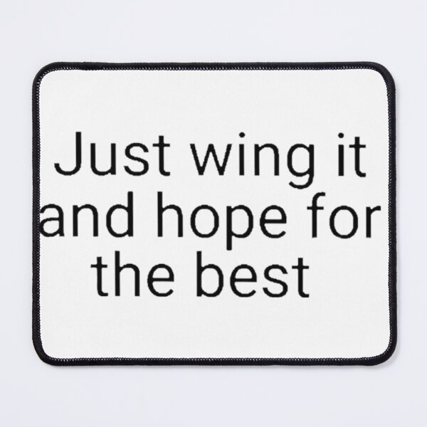 Item preview, Just wing it and hope for the best designed and sold by Artistkhg.
