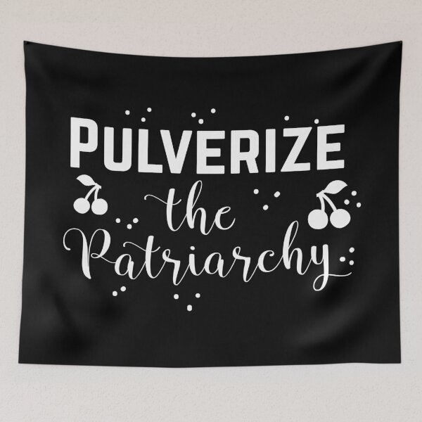 Item preview, pulverize the patriarchy designed and sold by jazzydevil.