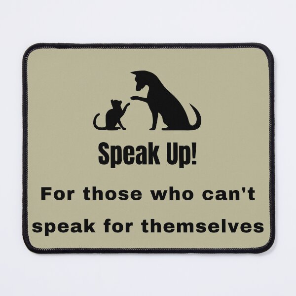 Item preview, speak up for those who cant speak for themselves  designed and sold by salmaspace.