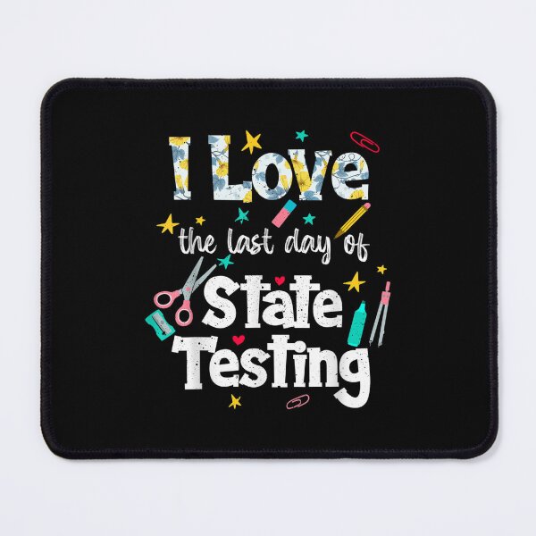 Item preview, I Love the last day of State Testing designed and sold by Soufia53.