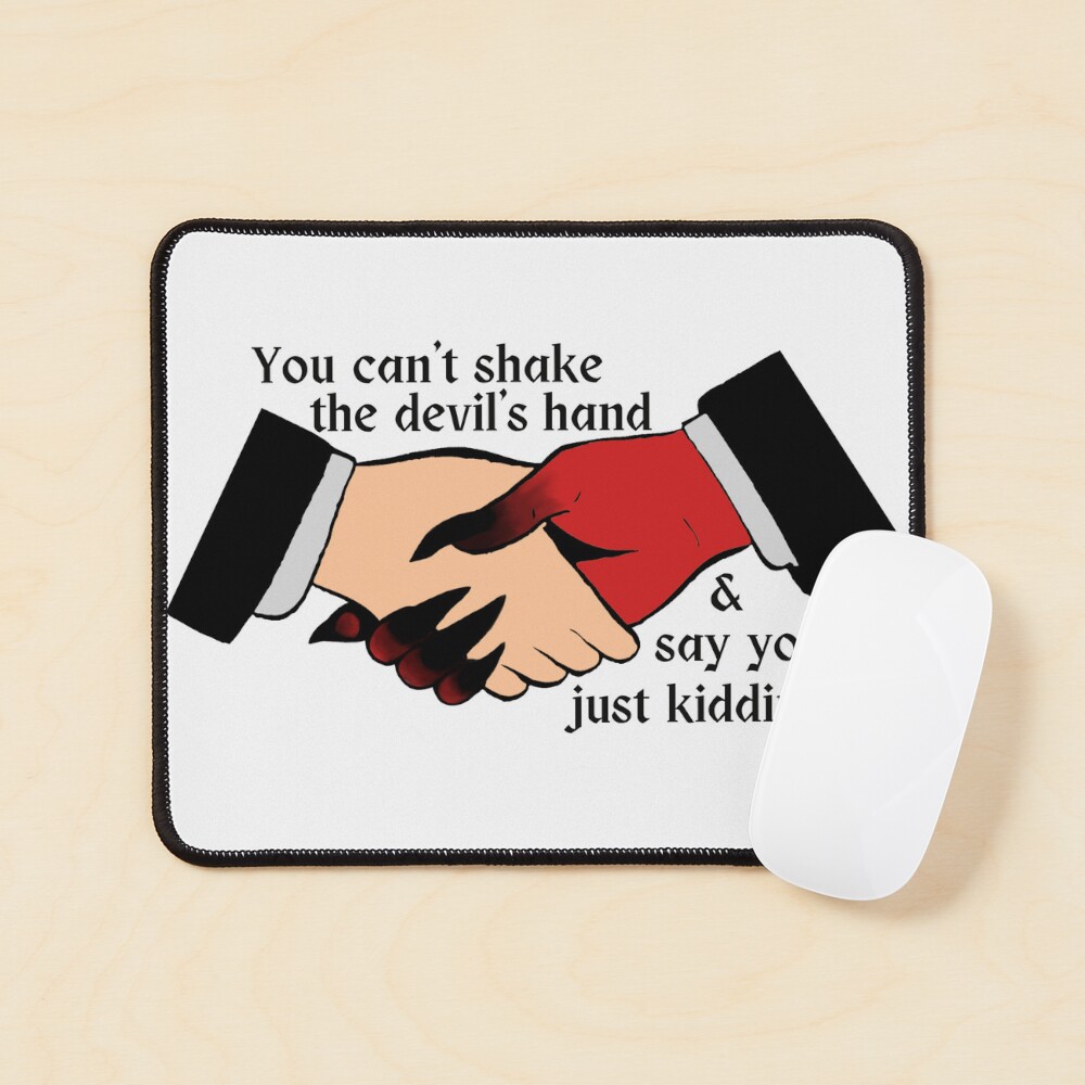 Shake the devils hand Poster for Sale by crownvictoria23 | Redbubble