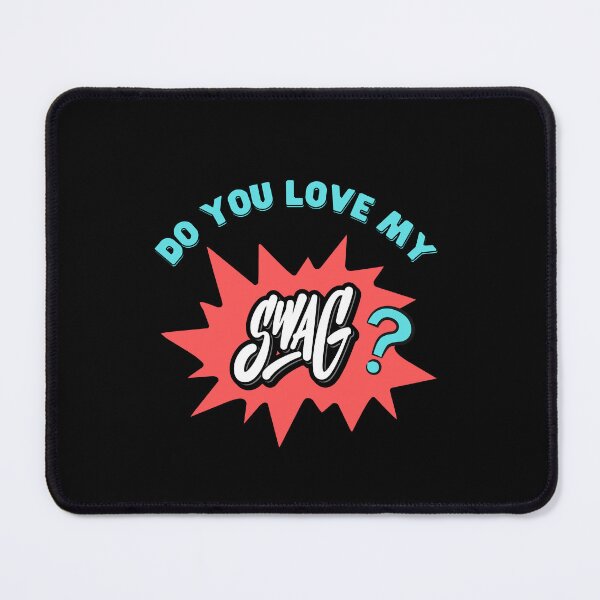 Item preview, Do you love my swag?  designed and sold by Yazztees.