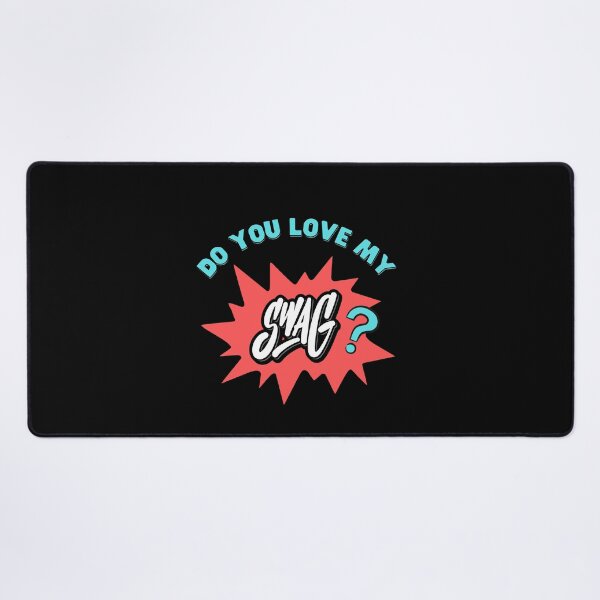 Item preview, Do you love my swag?  designed and sold by Yazztees.