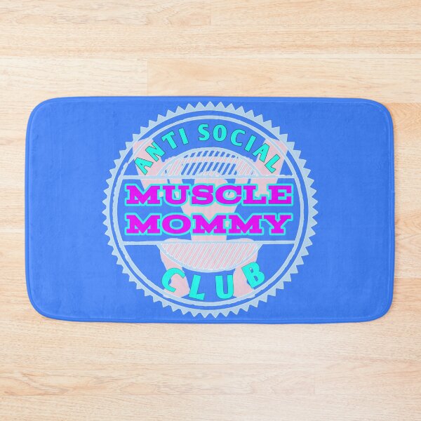 Item preview, Anti Social Muscle Mommy Club designed and sold by RendoRed.