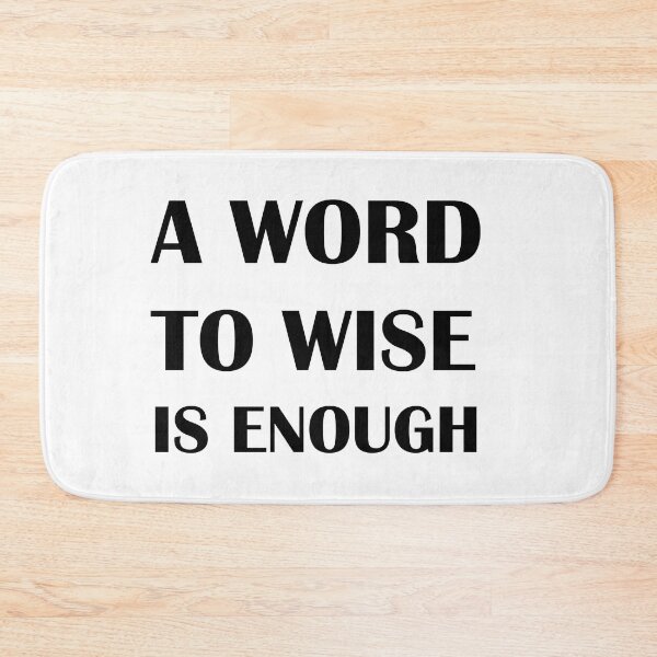 Item preview, A word to wise is enough poster | A word to wise is enough t-shirt  designed and sold by KARTICK DUTTA.