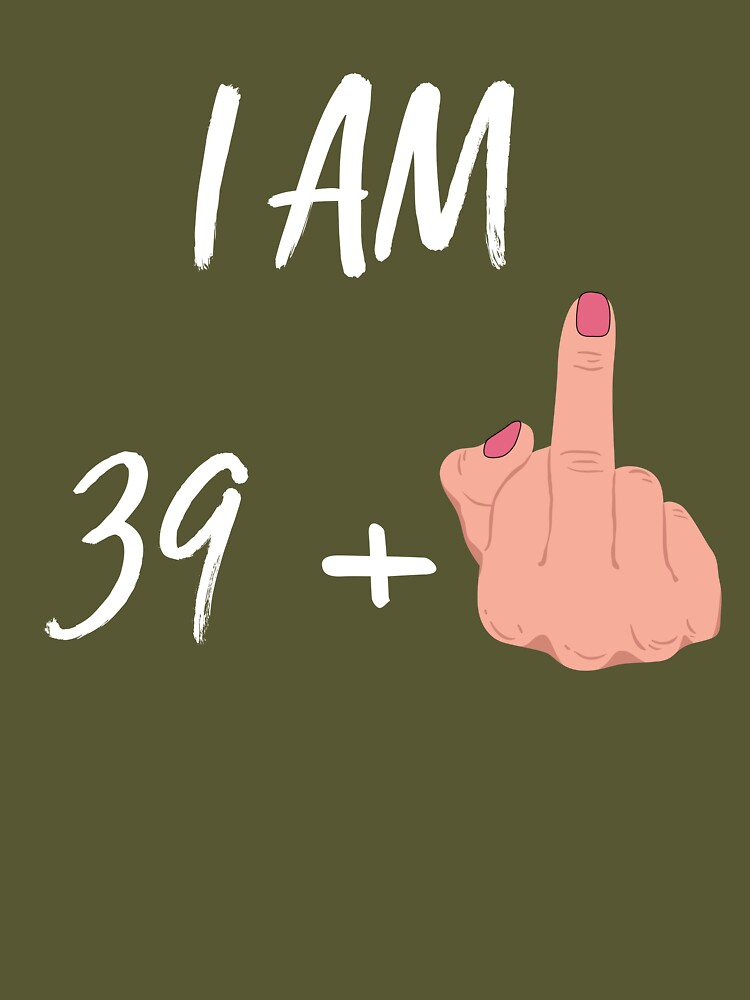 ULTRABASIC Women's Funny T-Shirt I am 39 Plus Middle Finger - Joke 40th  Birthday Shirt Small / Black