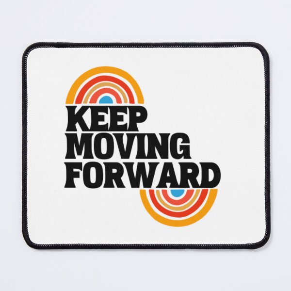 Item preview, keep moving forward - motivational and inspirational  designed and sold by ZekoStick.