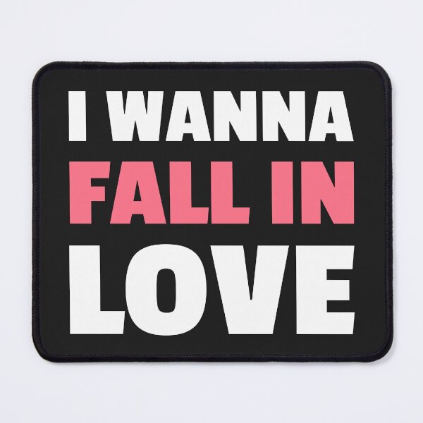 Item preview, I wanna fall in love designed and sold by MurmuringShop.
