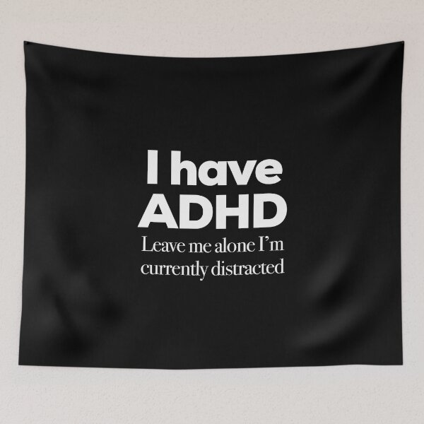 Item preview, Funny ADHD QUOTE - I I have ADHD Leave me alone I’m currently distracted - Attention Deficit HyperActive Disorder | Neurodiversity | Neurodivergent | Neurodivergent designed and sold by MJDezigns.