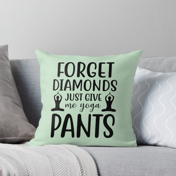 Item preview, Yoga Quote Forget Diamonds Just Give Me Yoga Pants Motivational Sayings designed and sold by SoccaTamam.