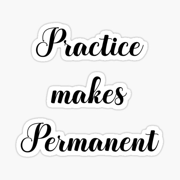 Practice makes permanent 🎯 and I have much to practice 😎 . . Be