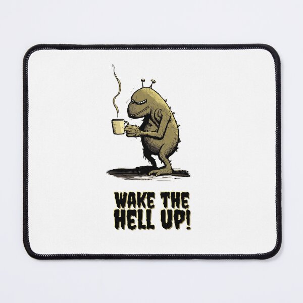 Item preview, Wake the hell up designed and sold by pxdg.