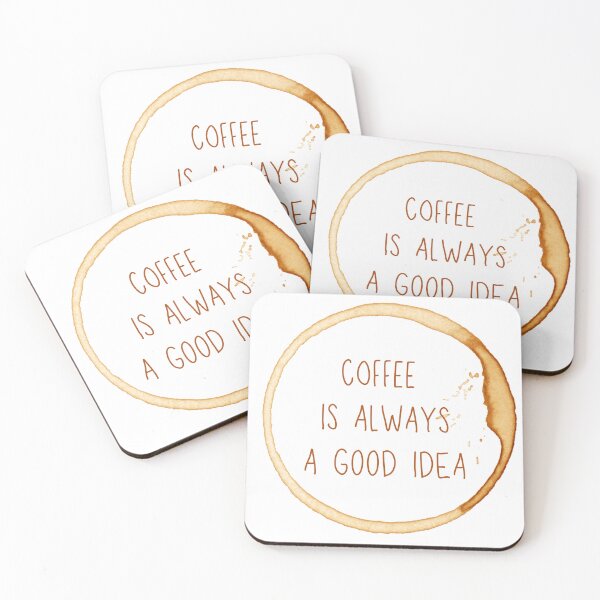 Item preview, COFFEE IS ALWAYS A GOOD IDEA designed and sold by ThePinkProject.