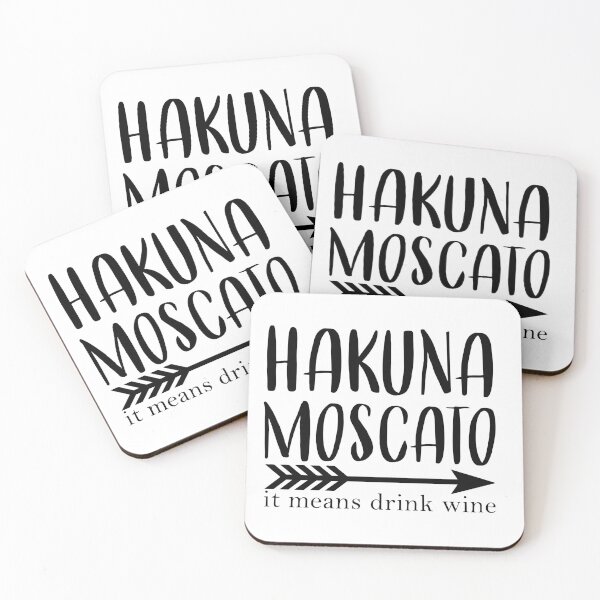 Item preview, Hakuna Moscato, It Means Drink Wine designed and sold by abluebell.