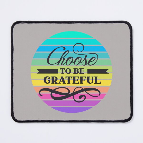 Item preview, CHOOSE TO BE GRATEFUL designed and sold by Kezmich Works.