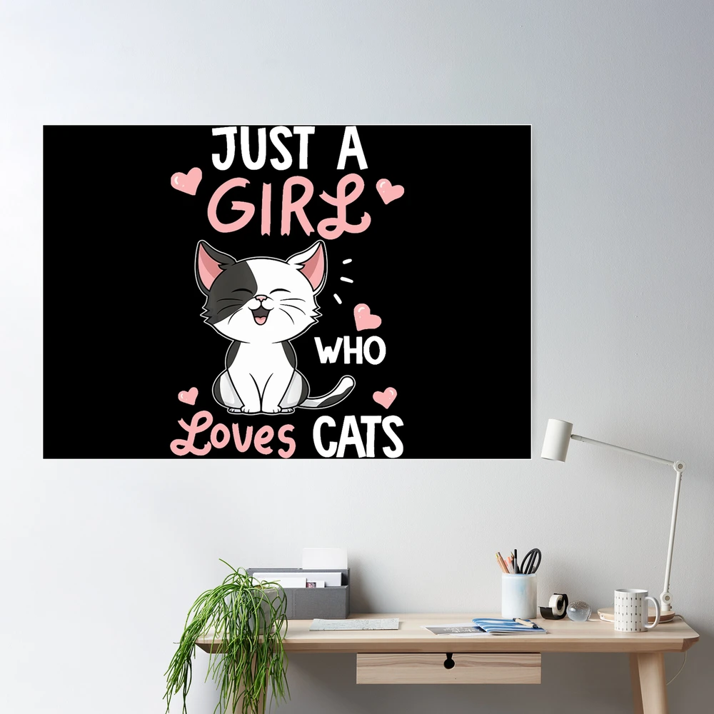 Just A Girl Who Loves Cats Cute Cat Lover Poster for Sale by ideptamiderw