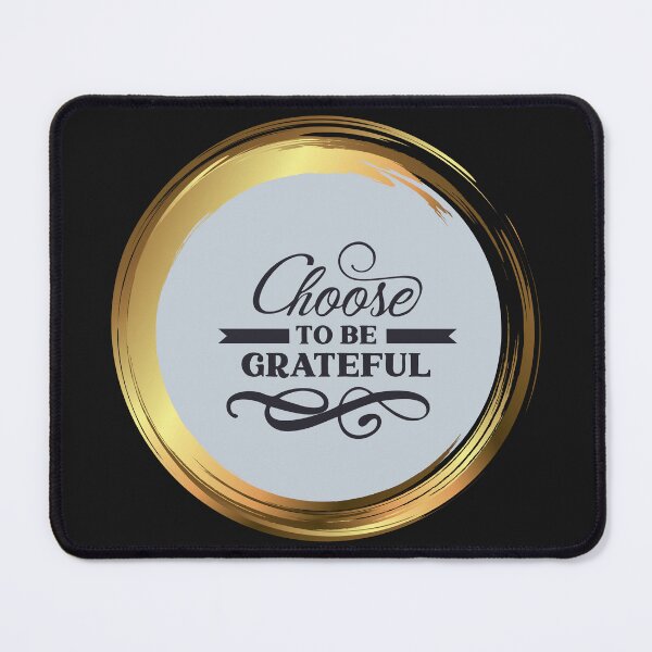 Item preview, CHOOSE TO BE GRATEFUL designed and sold by Kezmich Works.