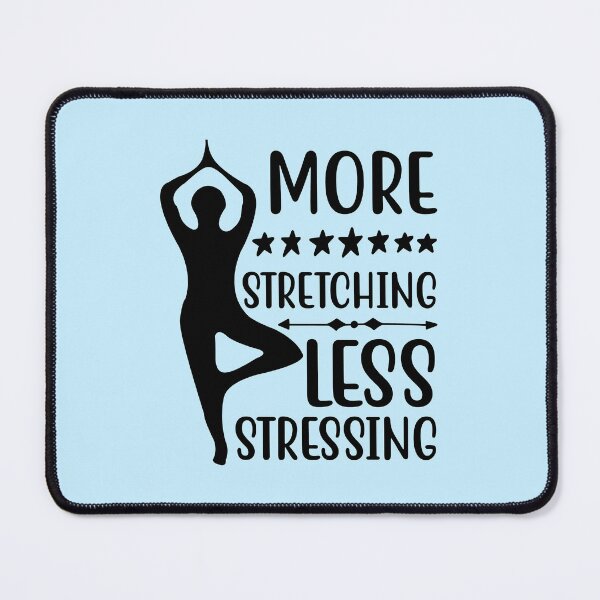 Item preview, Yoga Quote More Stretching Less Stressing Motivational Saying designed and sold by SoccaTamam.