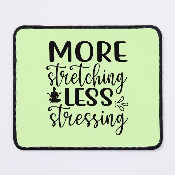 Item preview, Yoga Saying More Stretching Less Stressing Motivational Quote designed and sold by SoccaTamam.