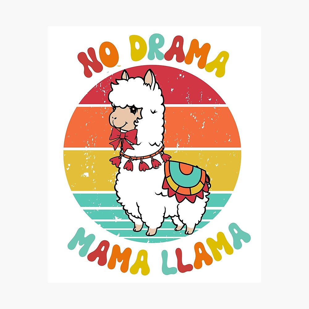 No Drama Mama Llama, Cute Llama Mama, Llama Lover, Mom, Mama, Mother