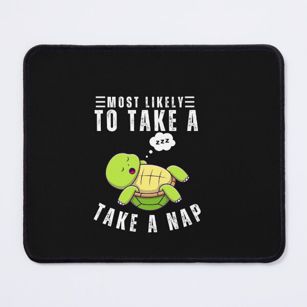 Item preview, Most Likely to Take a Nap Funny Turtle Typography Quote designed and sold by thedazzlingmonk.