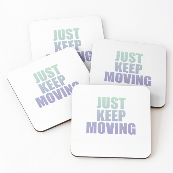 Item preview, Just Keep Moving Inspirational Quote designed and sold by The Graphic Letters.
