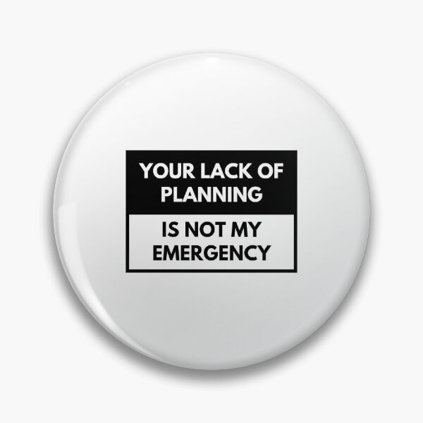 Item preview, Your lack of planning is not my emergency - Electrician  designed and sold by Vaishnavi Deo.