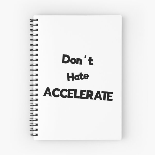 Item preview, Don't Hate Accelerate designed and sold by Rob Wilson.