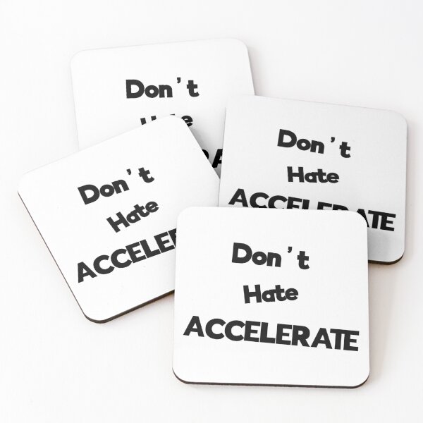 Item preview, Don't Hate Accelerate designed and sold by Rob Wilson.