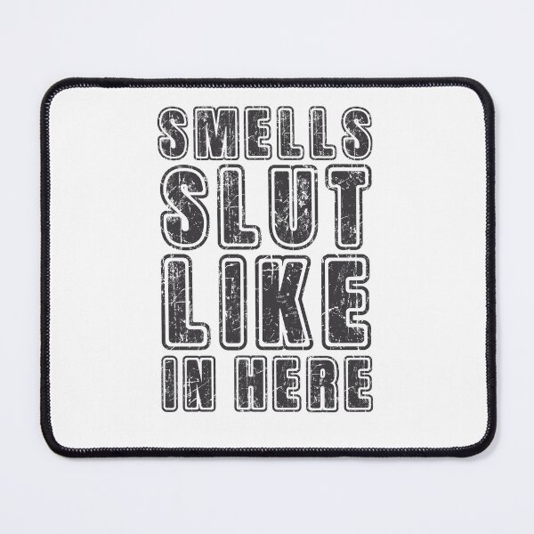 Item preview, Smells like slut in here Products designed and sold by romenticit.