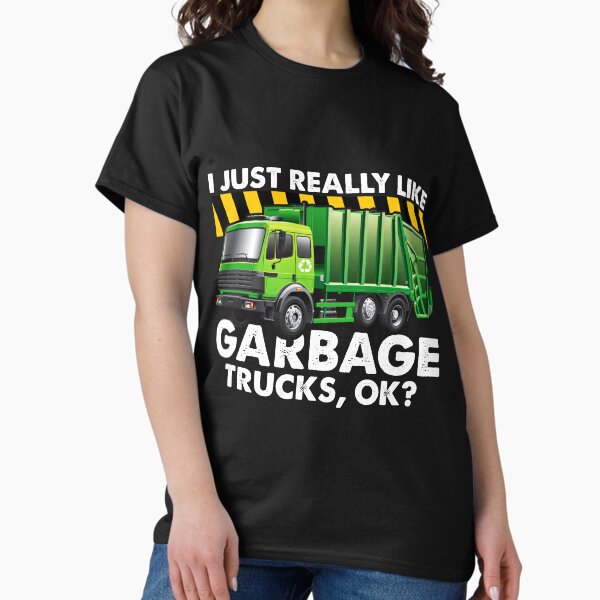 Item preview, I Just Really Like Garbage Trucks Ok designed and sold by mteehut.