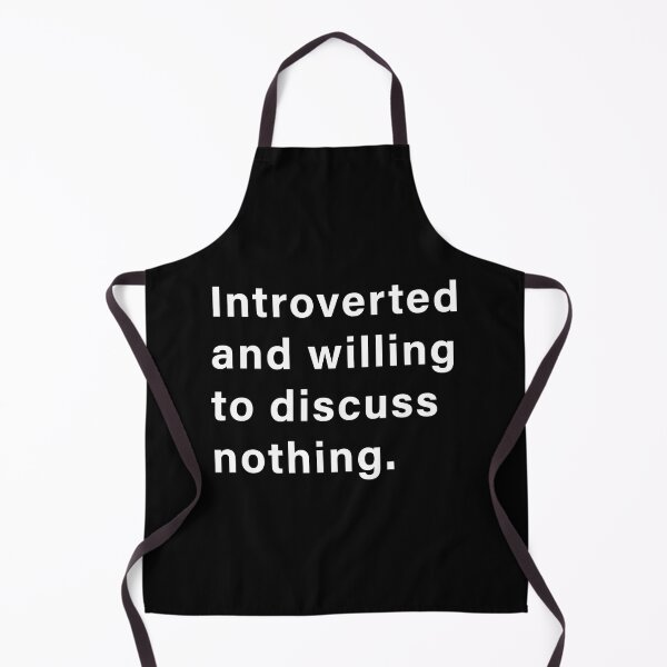 Item preview, Introverted and willing to discuss nothing designed and sold by GarbageGoose.