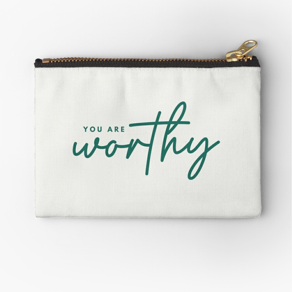 You Are Worthy Zipper Pouch