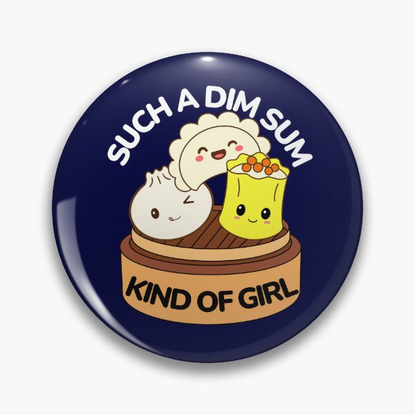 Item preview, Such a Dim Sum Kind of Girl Cute Dumplings designed and sold by champagnemoment.