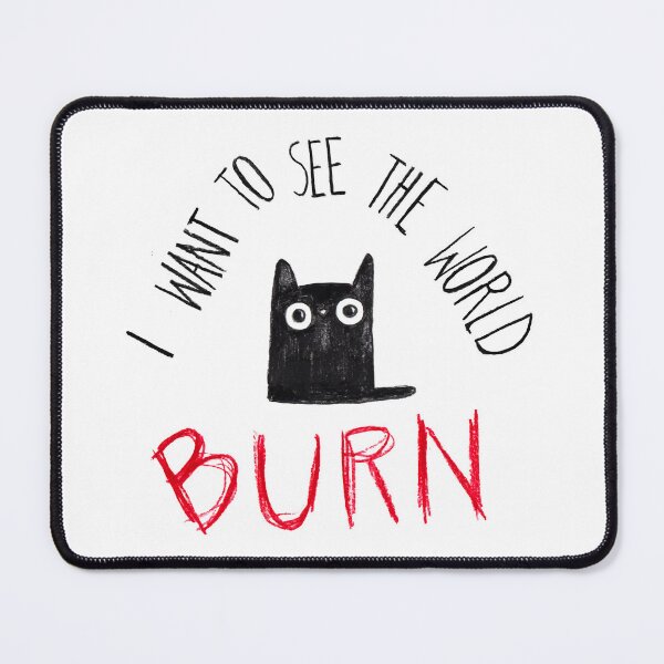 Item preview, I wanna see the world burn designed and sold by origamishop.