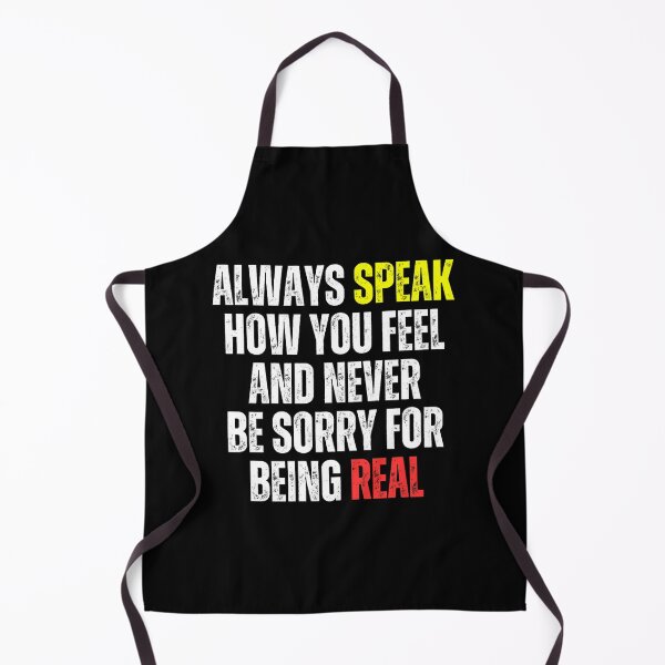 Item preview, Motivational - Always Speak how you feel and never be sorry for being real designed and sold by Zeng-Graphics.