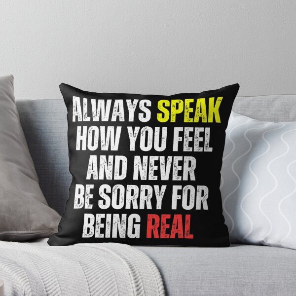 Item preview, Motivational - Always Speak how you feel and never be sorry for being real designed and sold by Zeng-Graphics.
