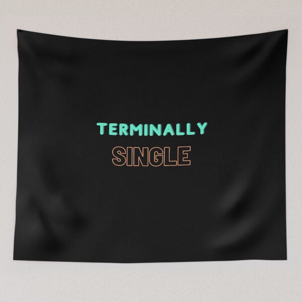 Item preview, Terminally Single designed and sold by OldSoulInspired.
