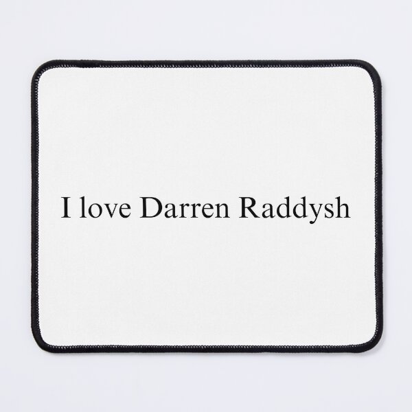 Item preview, I love Darren Raddysh designed and sold by delborg.