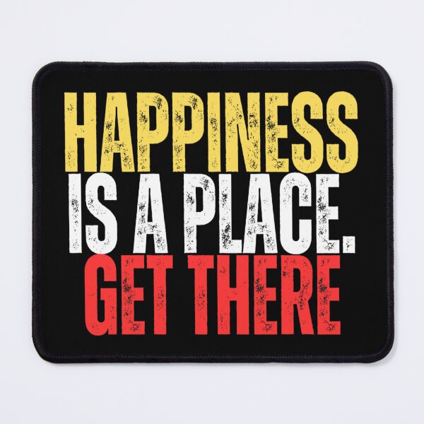 Item preview, Motivational - Happiness is a Place, Get there designed and sold by Zeng-Graphics.