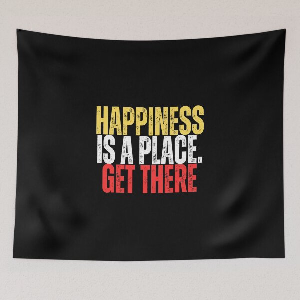Item preview, Motivational - Happiness is a Place, Get there designed and sold by Zeng-Graphics.