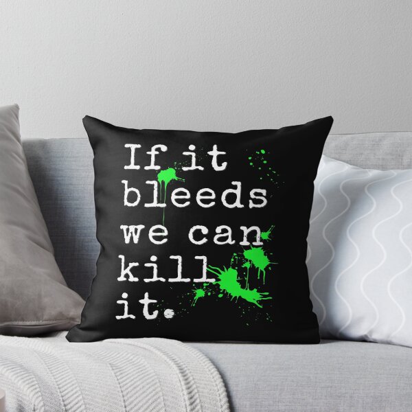 Item preview, If it bleeds we can kill it designed and sold by CGArtsy.