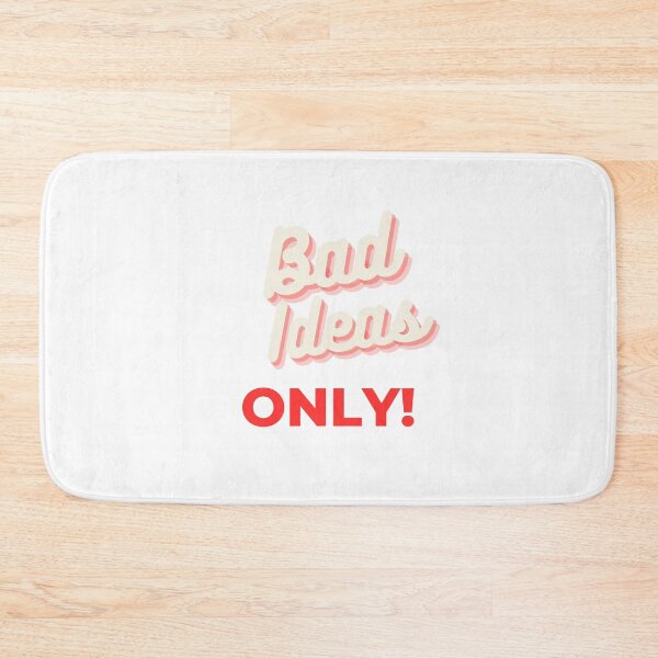 Item preview, Bad Ideas ONLY! designed and sold by OldSoulInspired.